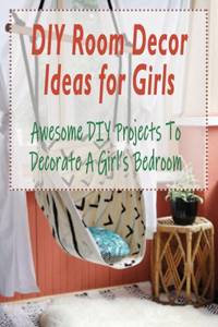 DIY Room Decor Ideas for Girls