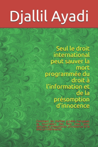 Seul le droit international peut sauver la mort programmée du droit à l'information et de la présomption d'innocence