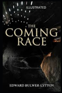 The Coming Race Illustrated