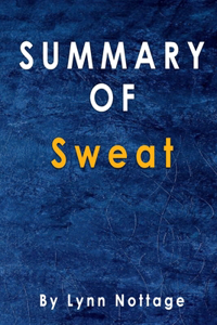 Summary Of Sweat: By Lynn Nottage