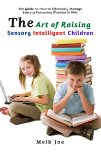 The Art of Raising Sensory Intelligent Children