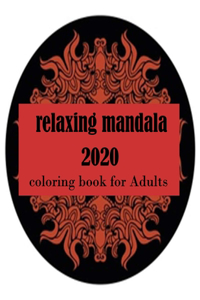 relaxing mandala 2020 coloring book for Adults