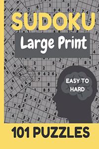 Sudoku Large Print 101 Puzzles Easy to Hard