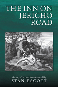 Inn on Jericho Road: A retelling of the Good Samaritan story
