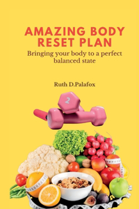 Amazing Body Reset Plan