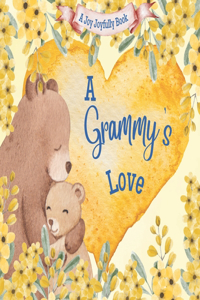 Grammy's Love: A Rhyming Picture Book for Children and Grandparents.