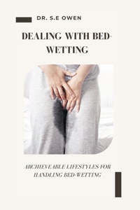 Dealing with Bed-Wetting