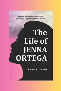 Life of Jenna Ortega