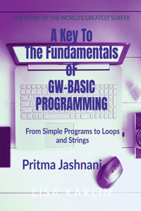 Key To The Fundamentals of GW-BASIC Programming