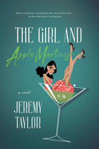 The Girl and Apple Martinis