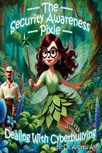 Security Awareness Pixie - Dealing with Cyberbullying