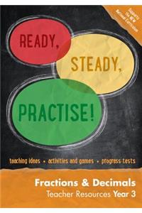Ready, Steady, Practise! - Year 3 Fractions and Decimals Teacher Resources