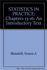 Statistics in Practice: Chapters 13-16