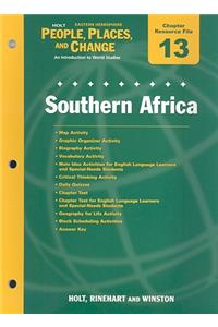 Holt Eastern Hemisphere People, Places, and Change Chapter 13 Resource File: Southern Africa