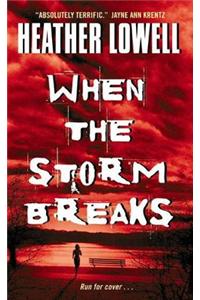 When the Storm Breaks