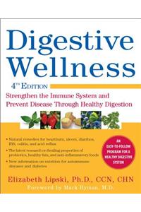 Digestive Wellness: Strengthen the Immune System and Prevent Disease Through Healthy Digestion, Fourth Edition