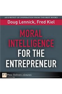 Moral Intelligence for the Entrepreneur