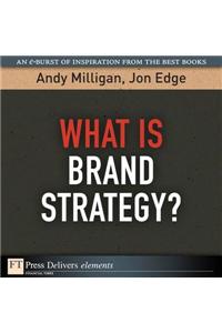 What Is Brand Strategy?