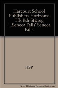 Harcourt School Publishers Horizons: Individual Reader Seneca Falls