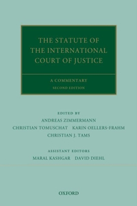 The The Statute of the International Court of Justice Statute of the International Court of Justice: A Commentary