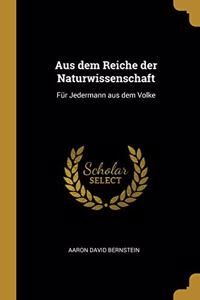 Aus dem Reiche der Naturwissenschaft