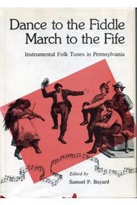 Dance to the Fiddle, March to the Fife