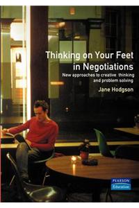 Thinking on Your Feet in Negotiations