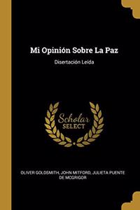 Mi Opinión Sobre La Paz: Disertación Leída