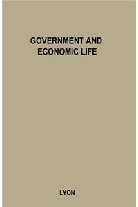 Government and Economic Life: Development and Current Issues of American Public Policy; Vol. 2