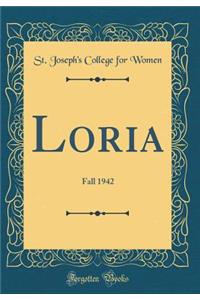 Loria: Fall 1942 (Classic Reprint)