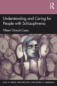 Understanding and Caring for People with Schizophrenia