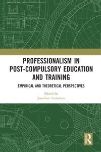 Professionalism in Post-Compulsory Education and Training