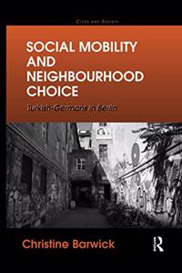 Social Mobility and Neighbourhood Choice