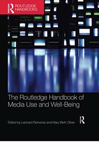 Routledge Handbook of Media Use and Well-Being