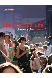 Space, Place, Life