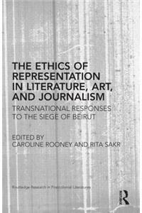 The Ethics of Representation in Literature, Art, and Journalism