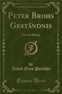 Peter Brohs Geständnis