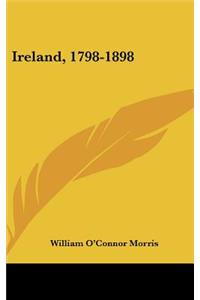 Ireland, 1798-1898