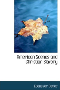 American Scenes and Christian Slavery