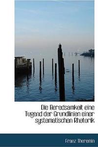 Die Beredsamkeit Eine Tugend Der Grundlinien Einer Systematischen Rhetorik