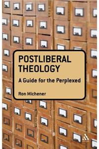 Postliberal Theology: A Guide for the Perplexed