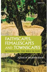 Faithscapes, Femalescapes and Townscapes