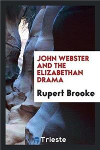 John Webster and the Elizabethan Drama