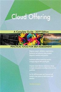 Cloud Offering A Complete Guide - 2019 Edition