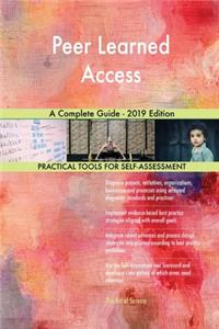 Peer Learned Access A Complete Guide - 2019 Edition