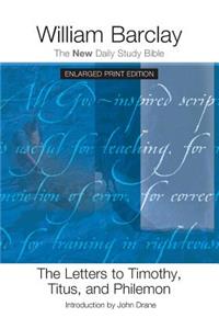 The Letters to Timothy, Titus, and Philemon - Enlarged Print Edition