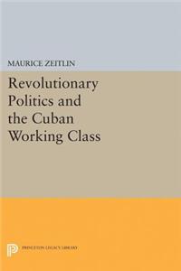 Revolutionary Politics and the Cuban Working Class