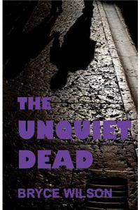 The Unquiet Dead
