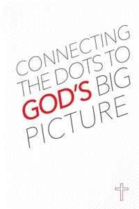 Connecting the Dots to God's Big Picture for Your Life: The Book Is about the Divine Appointments of Life. Imagine That Every Event in Your Life Was Planned by the Best Event Planners in the World!