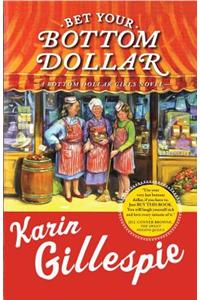 Bet Your Bottom Dollar: A Bottom Dollar Girls Novel
